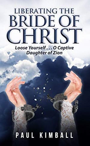 Liberating the Bride of Christ book cover-shackles breaking off bride's wrists